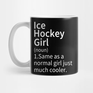 Ice Hockey Girl Definition Mug